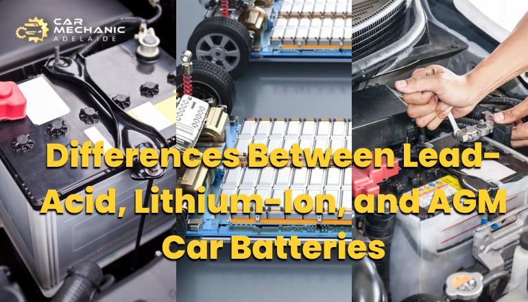The Differences Between Lead-Acid, Lithium-Ion, and AGM Car Batteries