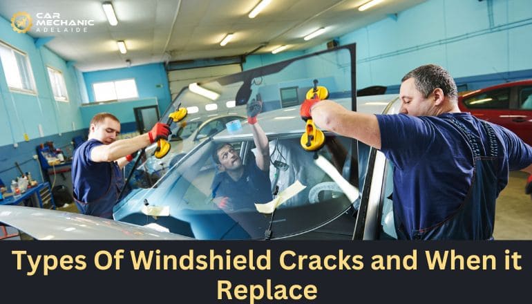 Types of Windshield Cracks and When Should you Replace One